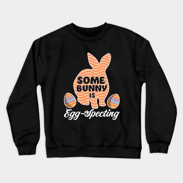 Easter Pregnancy Announcement Somebunny is Eggspecting Funny Crewneck Sweatshirt by OrangeMonkeyArt